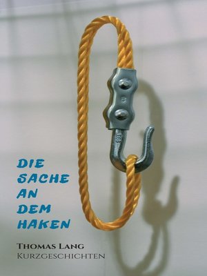 cover image of Die Sache an dem Haken